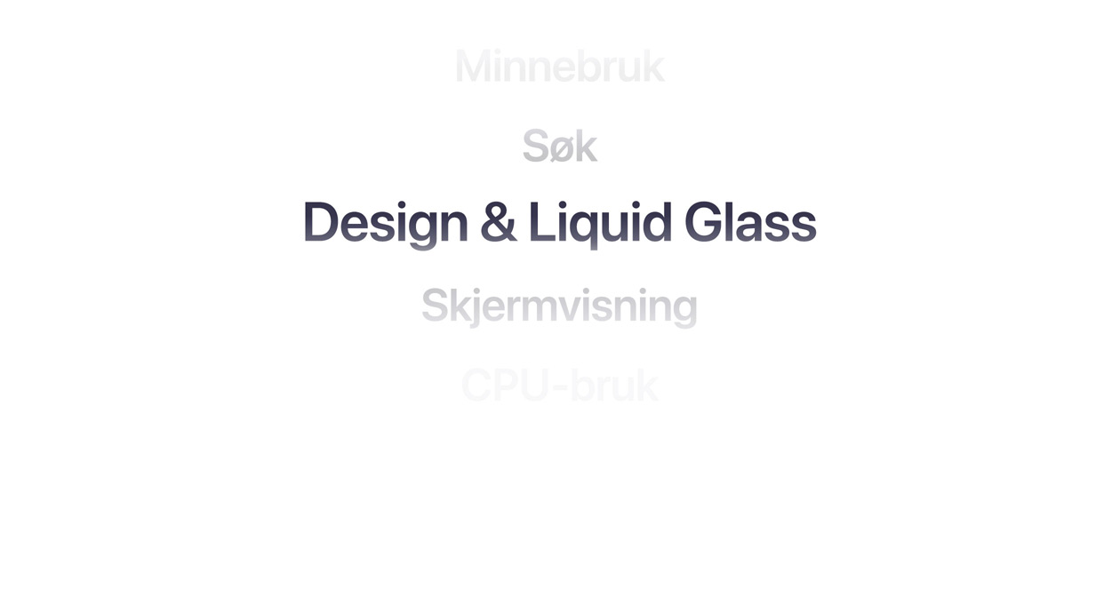 En tekst viser mange forskjellige forbedringer i operativsystemet, inkludert minnebruk, søk, design og Liquid Glass, skjermrendring og CPU-bruk