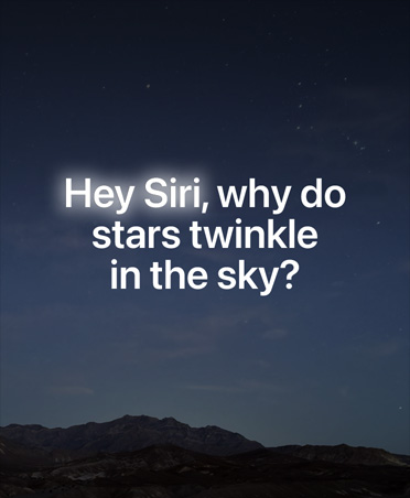 Màn hình với bầu trời đêm đầy sao và lớp phủ văn bản chứa câu hỏi cho Siri AI, Siri, tại sao các ngôi sao lại lấp lánh trên bầu trời?
